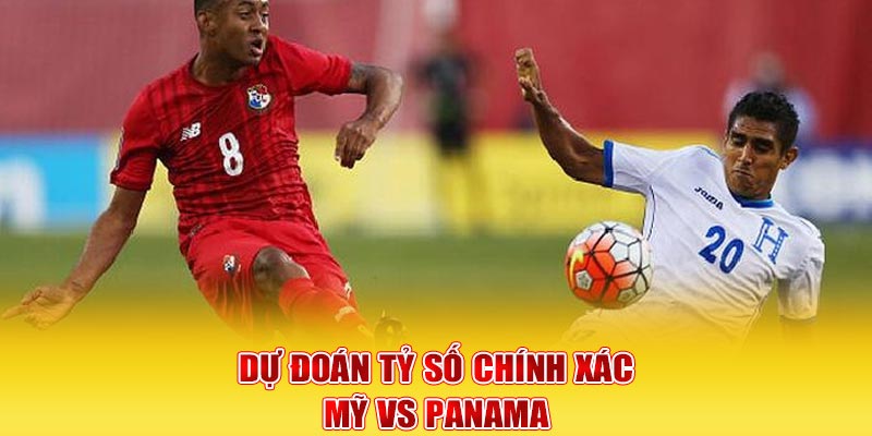 Nhận Định Bóng Đá Mỹ Vs Panama 6h00 ngày 21/3/2025 7 Dự đoán tỷ số chính xác Mỹ vs Panama